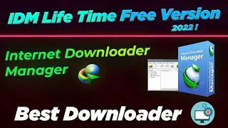 How to Use IDM 2022 Free For Lifetime | How To Registered IDM Any Version | Best IDM Tutorial Ever