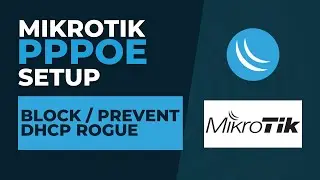 Mikrotik PPPoE Setup - Block / Prevent DHCP Rogue | Mikrotik Configuration Tutorial Step by Step