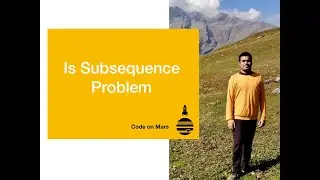 Is Subsequence Problem