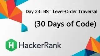 HackerRank Day 23: BST Level-Order Traversal | Java Solution