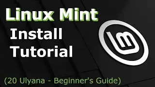 Linux Mint Install 20 Ulyana | Tutorial for Beginners