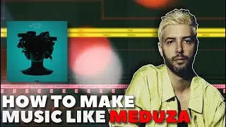 How To Make Music Like Meduza