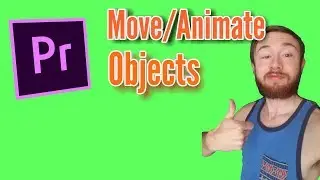 Move/Animate Objects in Premiere Pro CC