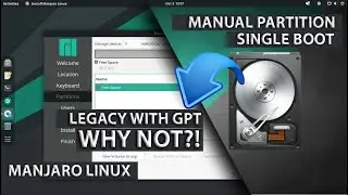 Manual Partition Manjaro Linux GPT LEGACY | Single Boot Manjaro Linux Install | GNOME | Beginners