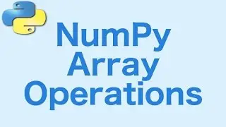 4- NumPy Array Operations