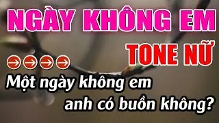 Ngày Không Em Karaoke Tone Nữ ( Em ) Karaoke Lâm Beat - Beat Mới