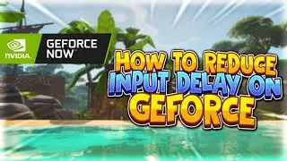 How To Ruduce INPUT DELAY And LAG on GEFORCE NOW (Fortnite)