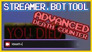 Most ADVANCED Death Counter for your STREAMS! | Advanced Death Counter for Streamer.bot