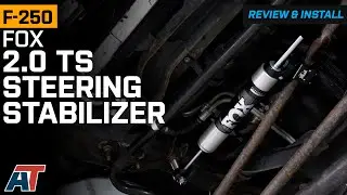 2017-2024 4WD F-250 FOX Performance Series 2.0 TS Steering Stabilizer Review & Install