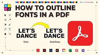 How to Outline Fonts in a PDF in Acrobat Pro