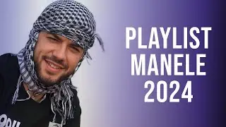 Manele 2024 Colaj 🎵 Muzica Manele 2024 Cele Mai Bune 🎵 Playlist Manele 2024