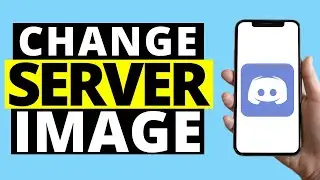 How To Change Discord Server Picture On Mobile Phone