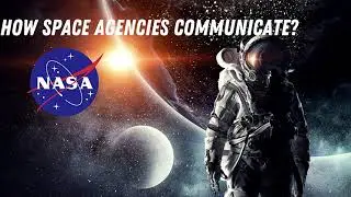 How Satellites Communicate with Space Agencies? Space Communication