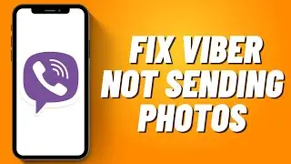 How to Fix Viber Not Sending Photos iPhone (2023)