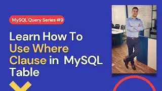 How to use where clause to filter data from mysql table workbench