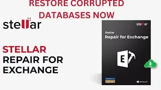 Repair and Recover your corrupted Databases: Stellar Repair for Exchange