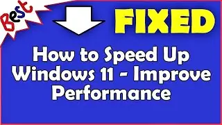 How to Speed Up Windows 11 - Improve Performance