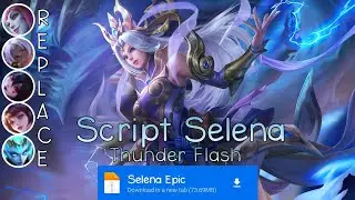 Script Skin Selena Epic Thunder Flash No Password | Full Effect & Voice | Update Patch Terbaru 2024