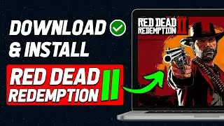 How To Download And Install Red Dead Redemption 2 On Pc Laptop (2024 New Method)