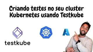 Testkube, como testar seu K8s com esse projeto