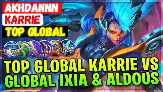 Top Global Karrie VS Top Global Ixia & Aldous [ Top Global Karrie ] Akhdannn - Mobile Legends Build