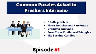 Common Puzzles Asked in Freshers Interview - Episode #1