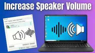 How to Increase Laptop Speaker Volume on Windows 10