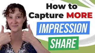 Capture MORE Impression Share Without Raising The CPA