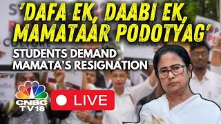 Kolkata Murder Case Protests LIVE | Students Demand Mamata's Resignation | Nabanna Protest | N18L