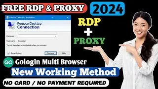 Free RDP & Unlimited Free Proxy  2024  | Gologin Multi Browsers Mobile & PC