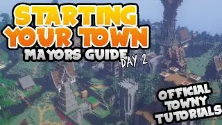 How to start a town in Towny | Mayors guide day 2