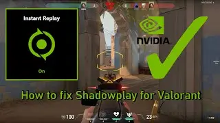 How to fix Nvidia Shadowplay for Valorant (+ 1v3 Clutch)