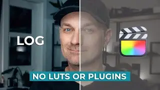 Color Correct LOG Like a Pro in Final Cut (No Conversion LUTs or PLUGINS)