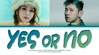 GroovyRoom Yes or No (Feat. HUH YUNJIN of LE SSERAFIM, Crush) Lyrics (Color Coded Lyrics)