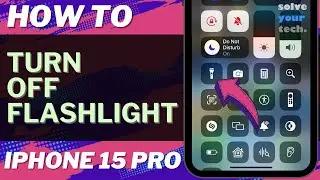 How to Turn Off Flashlight on iPhone 15 Pro