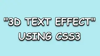 3D Text Effect Using ( Text-Shadow ) Property || HTML5 & CSS3 || Full Tutorial