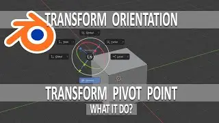 How to use Transform Orientation and Transform Pivot point in Blender - Practical 3d Modeling