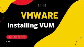 VMWare |  Installing VUM