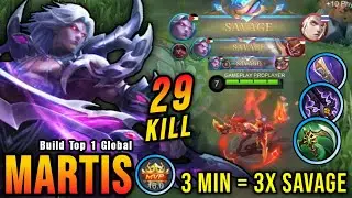 3x SAVAGE + 2x MANIAC!! Martis Beast Mode Insane 29 Kills!! - Build Top 1 Global Martis ~ MLBB