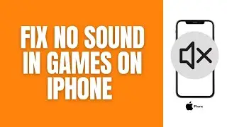 How To Fix No Sound Problem On iPhone Games (2024)