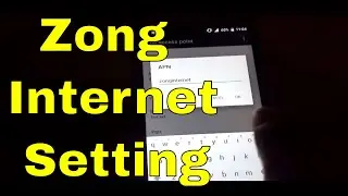 Zong Internet Setting for Android || 3G,4G, || 2018