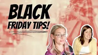 Black Friday Tips and Tricks From the Pros!