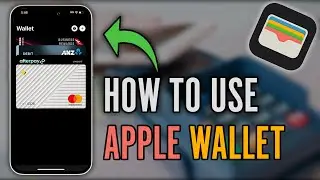 How to Use Apple Wallet - Complete Apple Wallet/Pay Tutorial (2024)