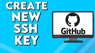 How To Create New SSH Key on Github