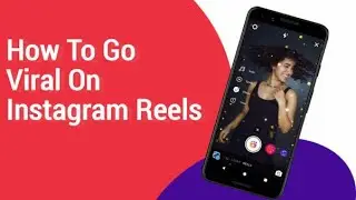 Make instagram reels like a pro | How to go viral with instagram reels