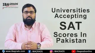 Universities Accepting SAT Scores in Pakistan | What is SAT? | How to get admission in LUMS