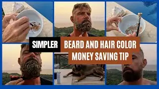 Simpler Hair and Beard Color TIP to SAVE MONEY