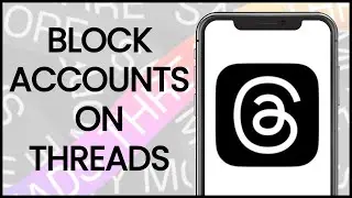 How to Block Accounts on Threads App | Threads App Guide