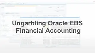 Ungarbling Oracle EBS Financial Accounting