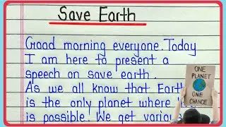 Speech on save earth in english || Earth day speech || Speech on earth for students